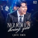 nguoi la thoang qua (cover) - quoc thien