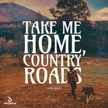 take me home, country roads - kshmr