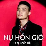 nu hon gio (remix) - lam chan hai, htm