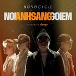 noi anh sang goi em (feat. dzung) - monocycle