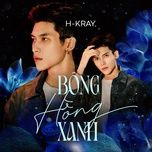 bong hong xanh - h-kray