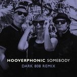 somebody dark 808 remix - hooverphonic