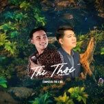 thi thoi (dai meo remix) - nal, tvk