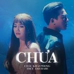 chua - chau khai phong, truc anh babe