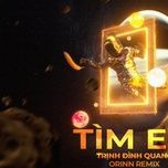 tim em (orinn remix)  - trinh dinh quang