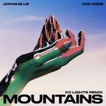 mountains (kc lights remix) - jonas blue, zoe wees