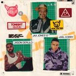 tonight (d.i.y.a) - jax jones, joel corry, jason derulo