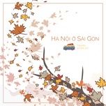 ha noi o sai gon - trang, khoa vu