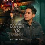 huu duyen vo menh - dinh kien phong