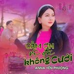 cam on vi da khong cuoi (remix) - anna yen phuong