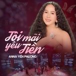 toi mai yeu tien - anna yen phuong