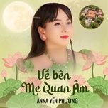 ve ben me quan am - anna yen phuong