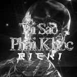 tai sao phai khoc - rieki