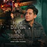 huu duyen vo menh (xon remix) - dinh kien phong, htm