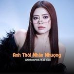 anh thoi nhan nhuong (meme lofi) - dunghoangpham, meme media