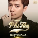 phi tan (lion remix) - nhat phong