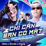 chi can ban co mat (ngay hoi lien quan 2024) - lien quan mobile, obito, wxrdie, cheng