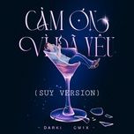 cam on vi da yeu (suy version) - darki, cm1x