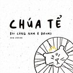 chua te (new version) - bui cong nam