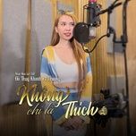 khong chi la thich - do thuy khanh, trunky