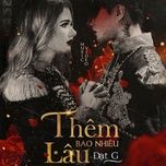 them bao nhieu lau - dat g