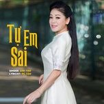 tu em sai - anh tho