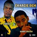 chargie dem - danny english, astro