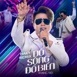 do song do bien (haky remix) - khang viet