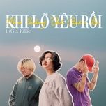 nhu chang the quen di khi lo yeu roi - 1ng, killic