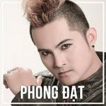 anh la tat ca cua em 1 - phong dat