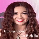 thuong chong 1 - on bich ha