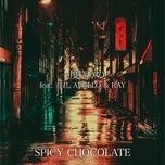 一度きりの - spicy chocolate, kotobuki-kun, apollo, ray