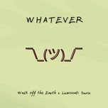whatever (kids version) - walk off the earth, luminati suns