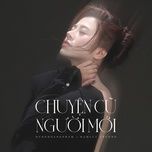 nguoi yeu cu co nguoi yeu moi - dunghoangpham, hamlet truong
