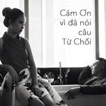cam on vi noi cau tu choi - ai phuong, hakoota