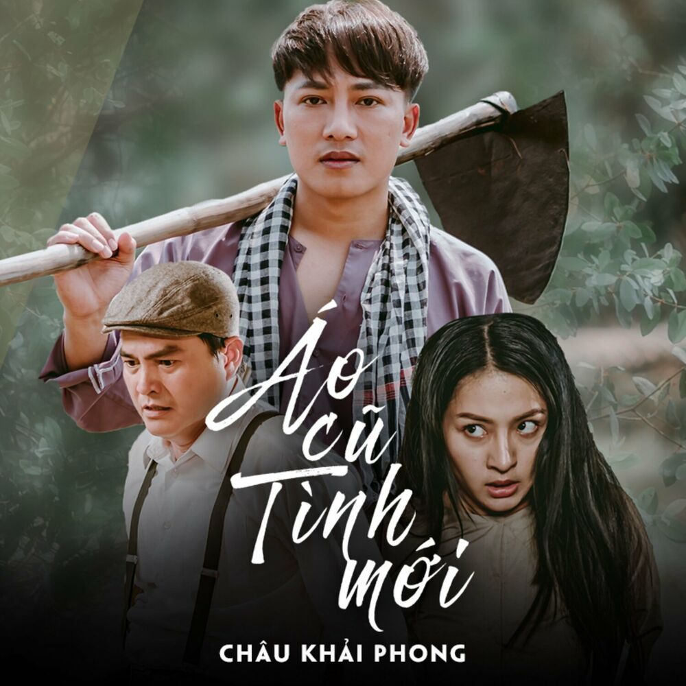 ao cu tinh moi - chau khai phong