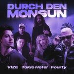 durch den monsun - vize, tokio hotel, fourty