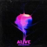 alive (kream remix) - deadmau5, kaskade, kx5