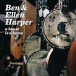 a house is a home - ben harper, ellen harper