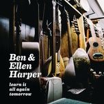 learn it all again tomorrow - ben harper, ellen harper