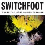 when was the last time - switchfoot