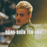 dung quen ten anh - hoa vinh