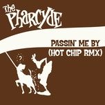 passin' me by (hot chip remix instrumental) - the pharcyde, hot chip