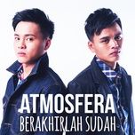 berakhirlah sudah - atmosfera