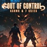 out of control - kshmr, 7 skies