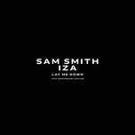 lay me down - sam smith, iza