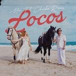 locos - mia, chucho rivas