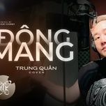 dong mang (cover) - trung quan