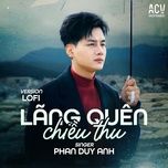 lang quen chieu thu (lofi) - phan duy anh