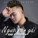 nguoi con gai anh vua quen remix - short version 1 - hoang khanh dung